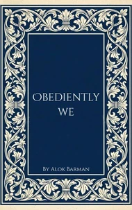 Obediently We
