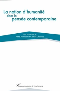 La notion d'humanité dans la pensée contemporaine