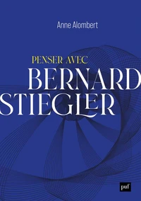 Penser avec Bernard Stiegler