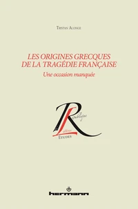 Les origines grecques de la tragédie française
