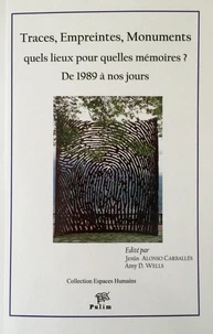 Traces, empreintes, monuments : quels lieux pour quelles mémoires ?