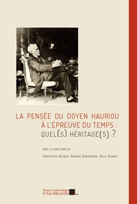 La pensée du doyen Hauriou à l'épreuve du temps : quel(s) héritage(s) ?