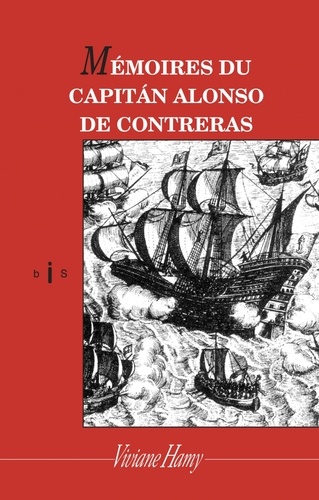 Alonso de Contreras - Mémoires du Capitan Alonso de Contreras (1582-1633).