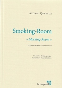 Alonso Quesada - Smoking-Room - "Mocking-Room". Petit portraits des Anglais 1921.