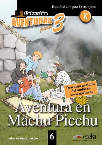 Alonso Santamarina - Aventura en Machu Picchu.