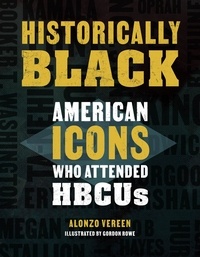Alonzo Vereen et Gordon Rowe - Historically Black - American Icons Who Attended HBCUs.