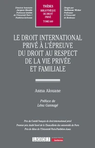 Le droit international privé à l'épreuve du droit au respect de la vie privée et familiale