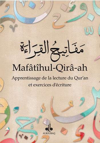 Alouane Naouhim - Mafatihul-Qira-ah - Apprentissage de la lecture du Qur'an et exercices d'écriture.
