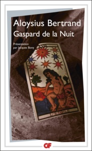 Aloysius Bertrand - Gaspard de la Nuit - Fantaisies à la manière de Rembrandt et de Callot.