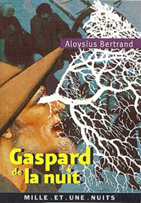 Aloysius Bertrand - Gaspard De La Nuit.