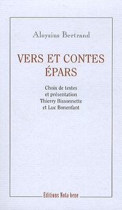 Aloysius Bertrand - Vers et contes épars.