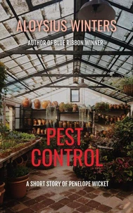 Pest Control: A Short Story of Penelope Wicket