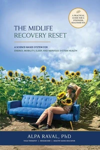 The Midlife Recovery Reset: A Science-Based System for Energy, Mobility, Sleep, and Nervous System Health