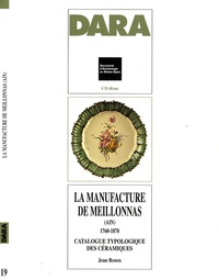 Jean Rosen - La manufacture de Meillonnas (Ain) 1760-1870 - CD-ROM Catalogue typologique des céramiques.
