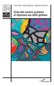 Crise des savoirs scolaires et réponses aux défis globaux