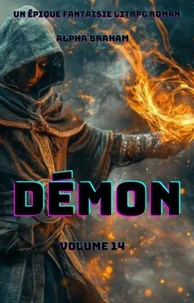 Démon:Un Épique Fantaisie LitRPG Roman(Volume 14)