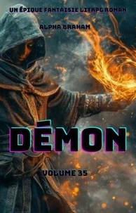 Démon:Un Épique Fantaisie LitRPG Roman(Volume 35)
