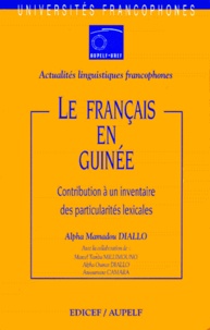 Alpha Mamadou Diallo - Le français en Guinée - Contribution à un inventaire des particularités lexicales.