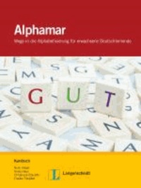 Alphamar - Kursbuch mit Audio-CD - Wege in die Alphabetisierung für erwachsene Deutschlernende.