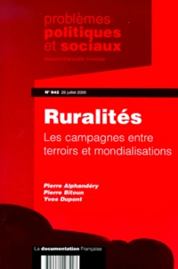 Problemes Politiques Et Sociaux N° 842 28 Juillet 2000 : Ruralites. Les Campagnes Entre Terroirs Et Mondialisations