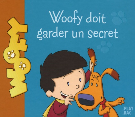  Alphanim - Antoine et Woofy Tome 2 : Woofy doit garder un secret.
