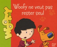  Alphanim - Antoine et Woofy Tome 4 : Woofy ne veut pas rester seul.