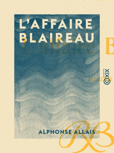 L'Affaire Blaireau. Roman