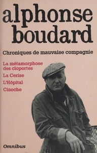 Alphonse Boudard - Chroniques de mauvaise compagnie.
