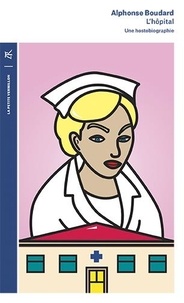 Bons livres télécharger ibooks L'hôpital  - Une hostobiographie 9791037105851 par Alphonse Boudard CHM DJVU iBook