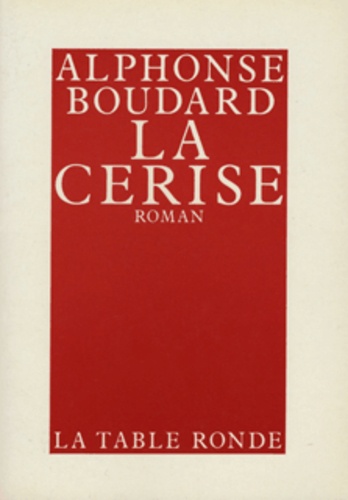 Alphonse Boudard - La Cerise.