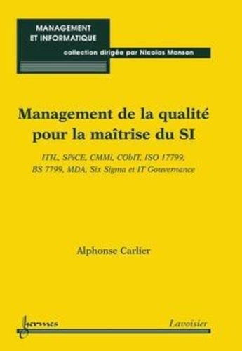 Alphonse Carlier - Management de la qualité pour la maîtrise des systèmes d'information.