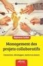 Alphonse Carlier - Management des projets collaboratifs - Construire, développer, mettre en oeuvre.