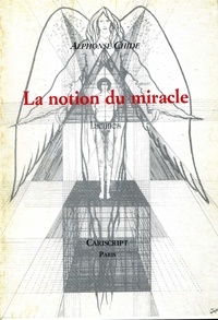 Alphonse Chide - La Notion Du Miracle.