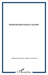 Alphonse d' Houtaud - Sciences sociales et alcool Tome 1 - Sciences sociales et alcool.