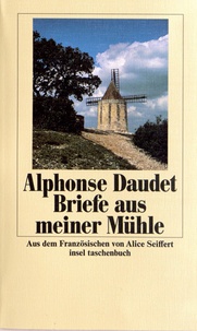 Alphonse Daudet - Briefe aus meiner Mühle.