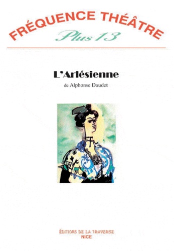 Alphonse Daudet - L'Arlésienne.