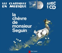 Alphonse Daudet - La chèvre de monsieur Seguin. 1 CD audio