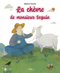 Alphonse Daudet et Anne Royer - La chèvre de monsieur Seguin.