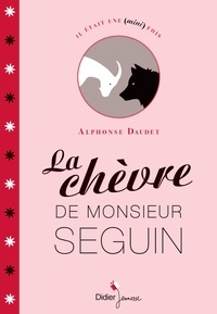 Alphonse Daudet - La chèvre de monsieur Seguin.
