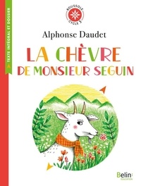 Alphonse Daudet - La chèvre de Monsieur Seguin - Texte intégral et dossier (Cycle 3).