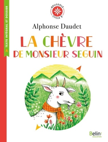La chèvre de Monsieur Seguin. Texte intégral et dossier (Cycle 3)