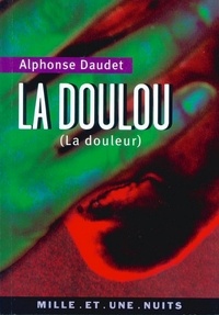 Alphonse Daudet - La Doulou - (La douleur).