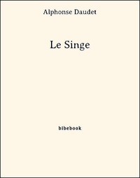 Alphonse Daudet - Le Singe.