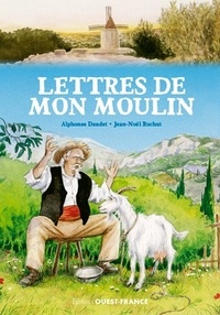 Alphonse Daudet et Jean-Noël Rochut - Lettres de mon moulin.