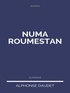 Alphonse Daudet - Numa Roumestan.