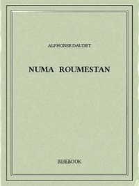 Alphonse Daudet - Numa Roumestan.
