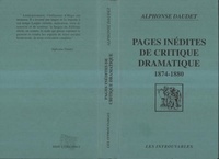 Alphonse Daudet - Pages inédites de critique dramatique - 1874-1880.