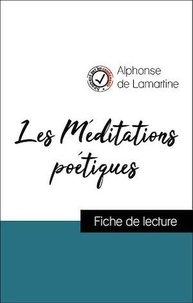 Alphonse de Lamartine - Analyse de l'œuvre : Les Méditations poétiques (résumé et fiche de lecture plébiscités par les enseignants sur fichedelecture.fr).