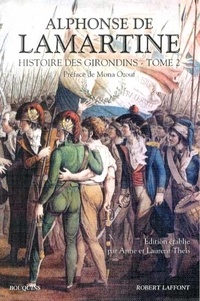 Alphonse de Lamartine - Histoire des Girondins - Tome 2.