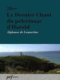 Alphonse De Lamartine - Le Dernier Chant du pélerinage d'Harold.